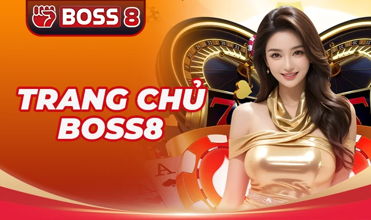 Boss8 - Nhà Cái Boss 8 - Website Cá Cược Trực Tuyến Đẳng Cấp Cho Người Việt